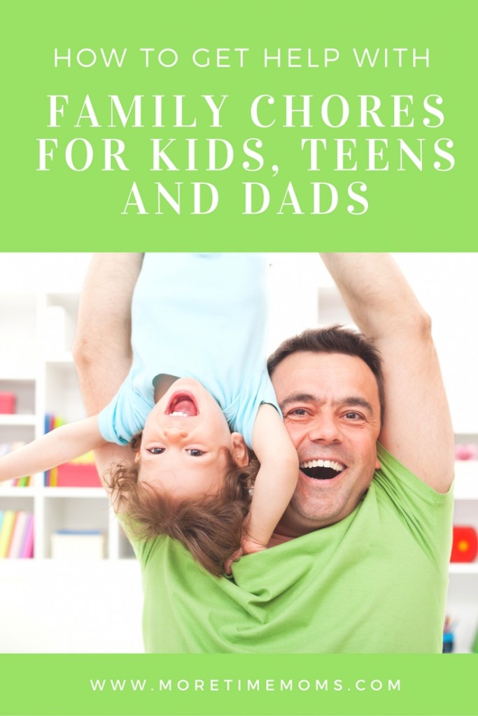 family-chores-for-kids-teens-and-dads