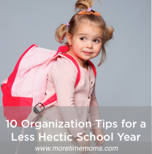 organization tips more time moms